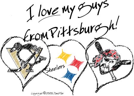 I love my Guys from Pittsburgh